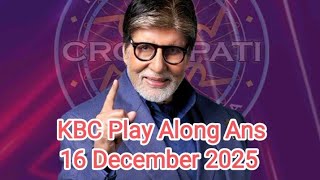 KBC Play Along Answer 16 December 2025 and super sandook