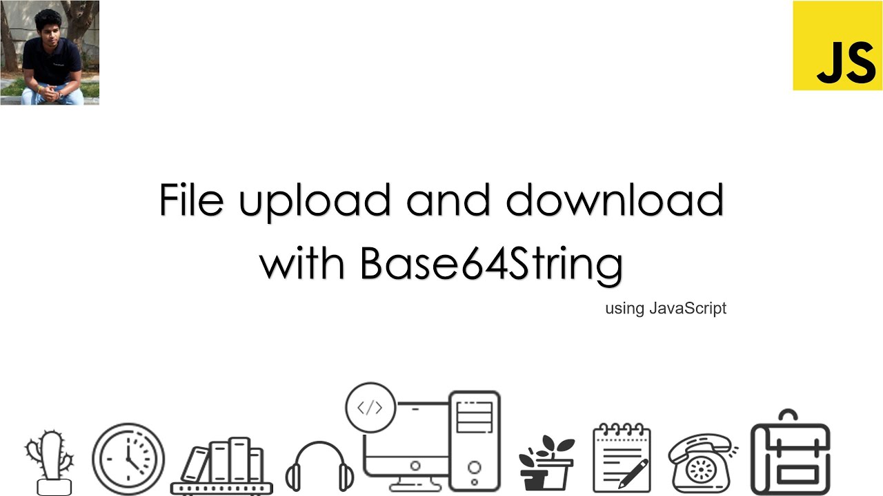 Upload And Download File With Base64String In Javascript | Dharanz |  English - Youtube