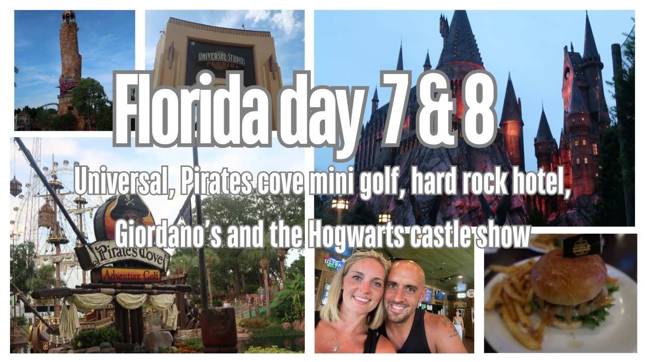 Florida day 7 & 8, Universal, Pirates cove mini golf, Hard rock hotel and Giordano's.