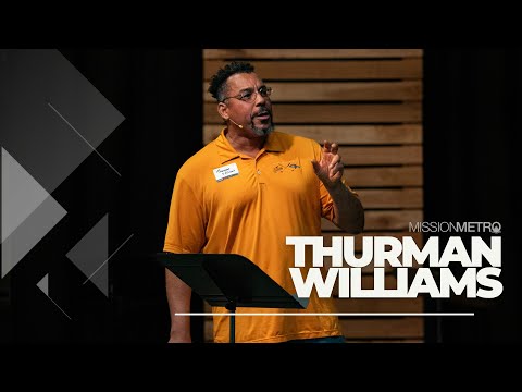 Making Disciples Starts with Me | Thurman Williams | MISSION METRO