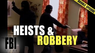Robbery \& Bank Heists | TRIPLE EPISODE | The FBI Files