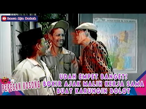 MALIH KETAWA NGAKAK LIHAT BOKIR KESEL SAMA BOLOT - PEPESAN KOSONG