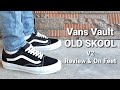 VANS VAULT OG OLD SKOOL LX V2 SUMMER SPRING 2020 (BLACK/WHITE) - REVIEW and ON FEET | Sneakers Yo