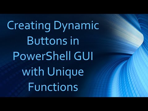 Creating Dynamic Buttons in PowerShell GUI with Unique Functions