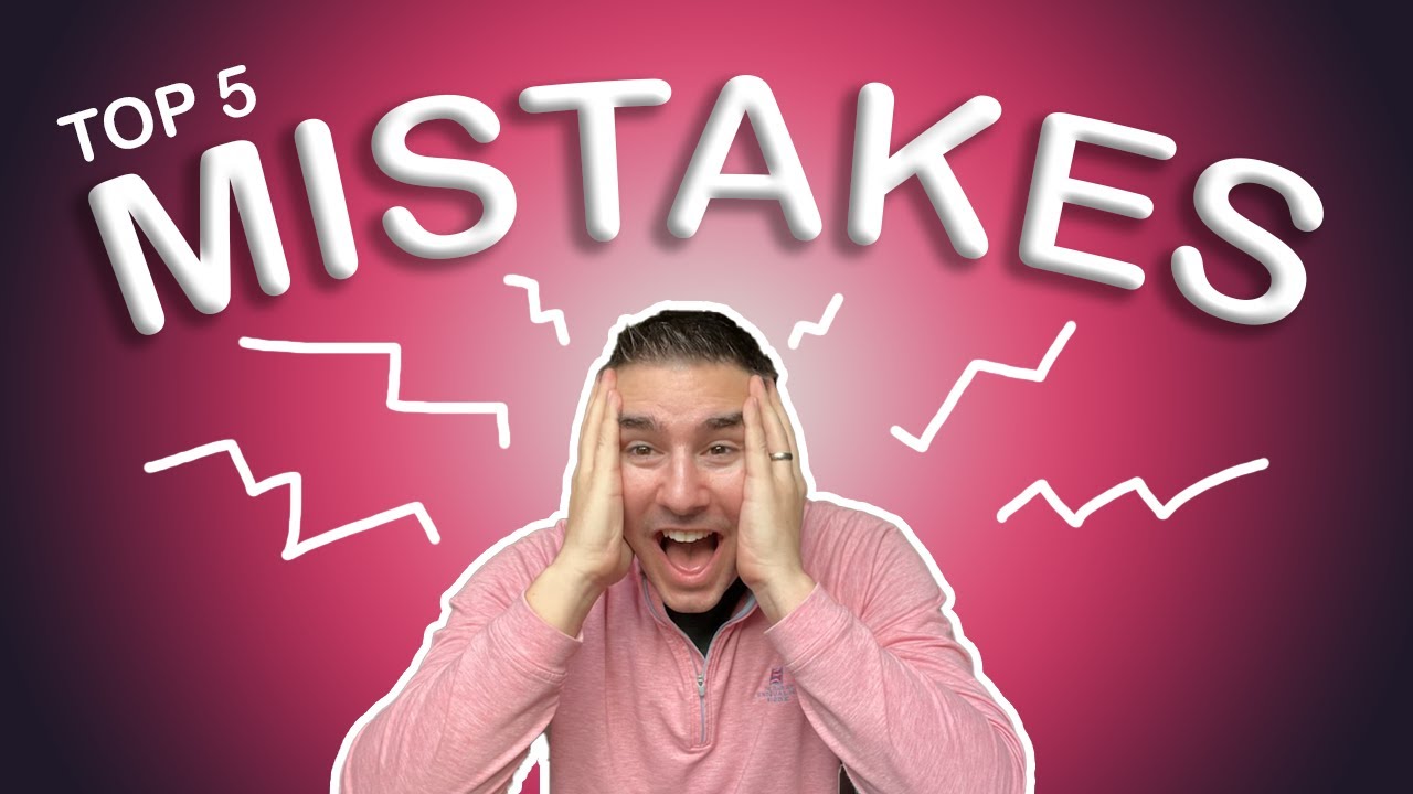 Top 5 Buyer Mistakes