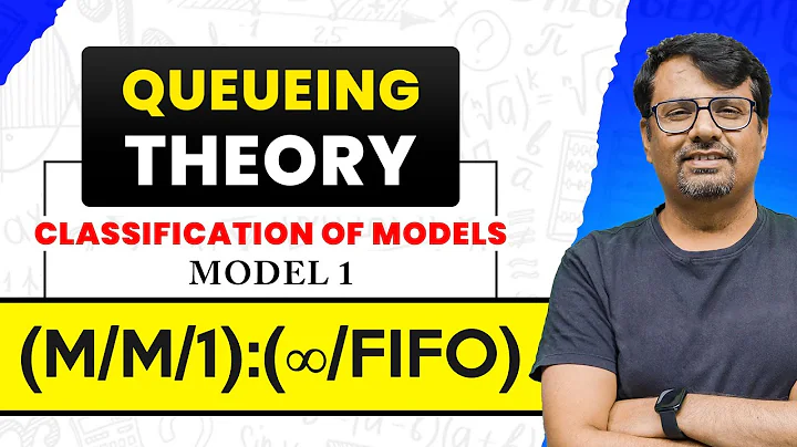 Queueing Theory | Types of Models | Model - 1 by GP Sir