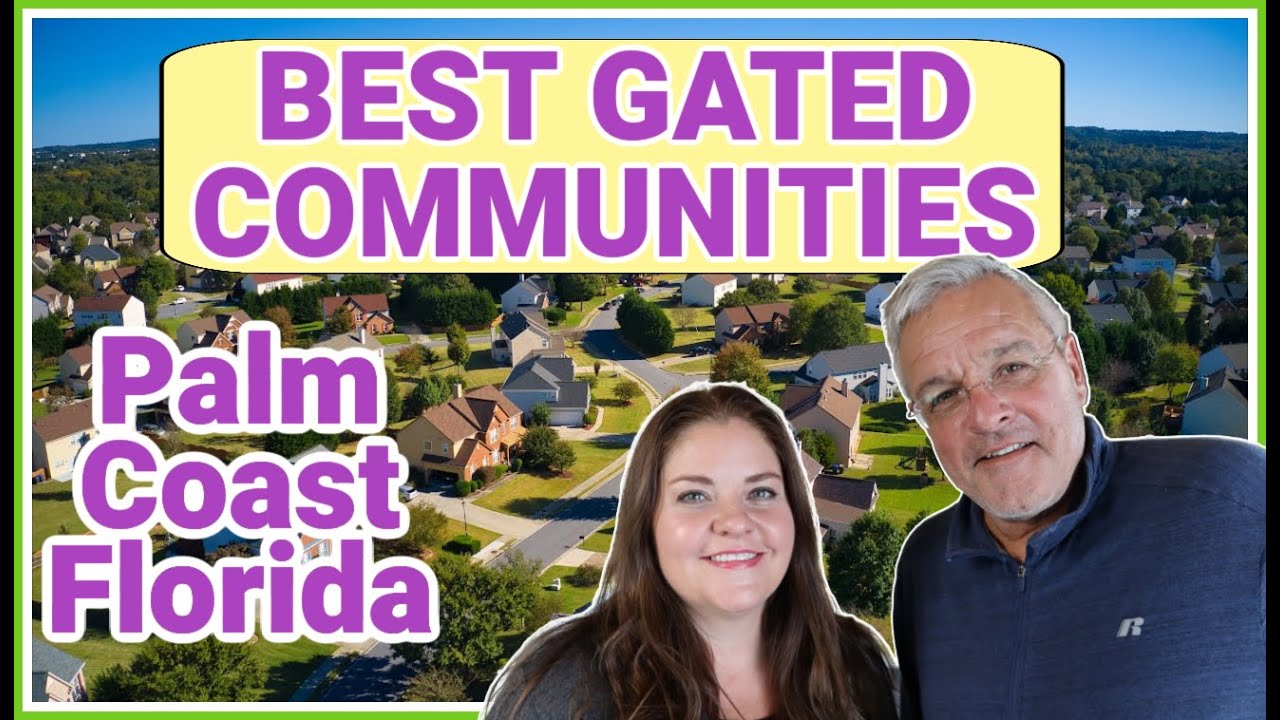 BEST GATED COMMUNITIES [When Moving To Palm Coast Florida] YouTube