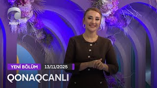 Qonaqcanlı - Natiq Dağlaroğlu, Məhəmməd İsak, Aytən Məhərrəmova, Türkanə Kərimli 13.11.2025