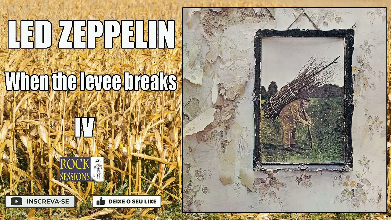 LED ZEPPELIN -  WHEN THE LEVEE BREAKS    (HQ)