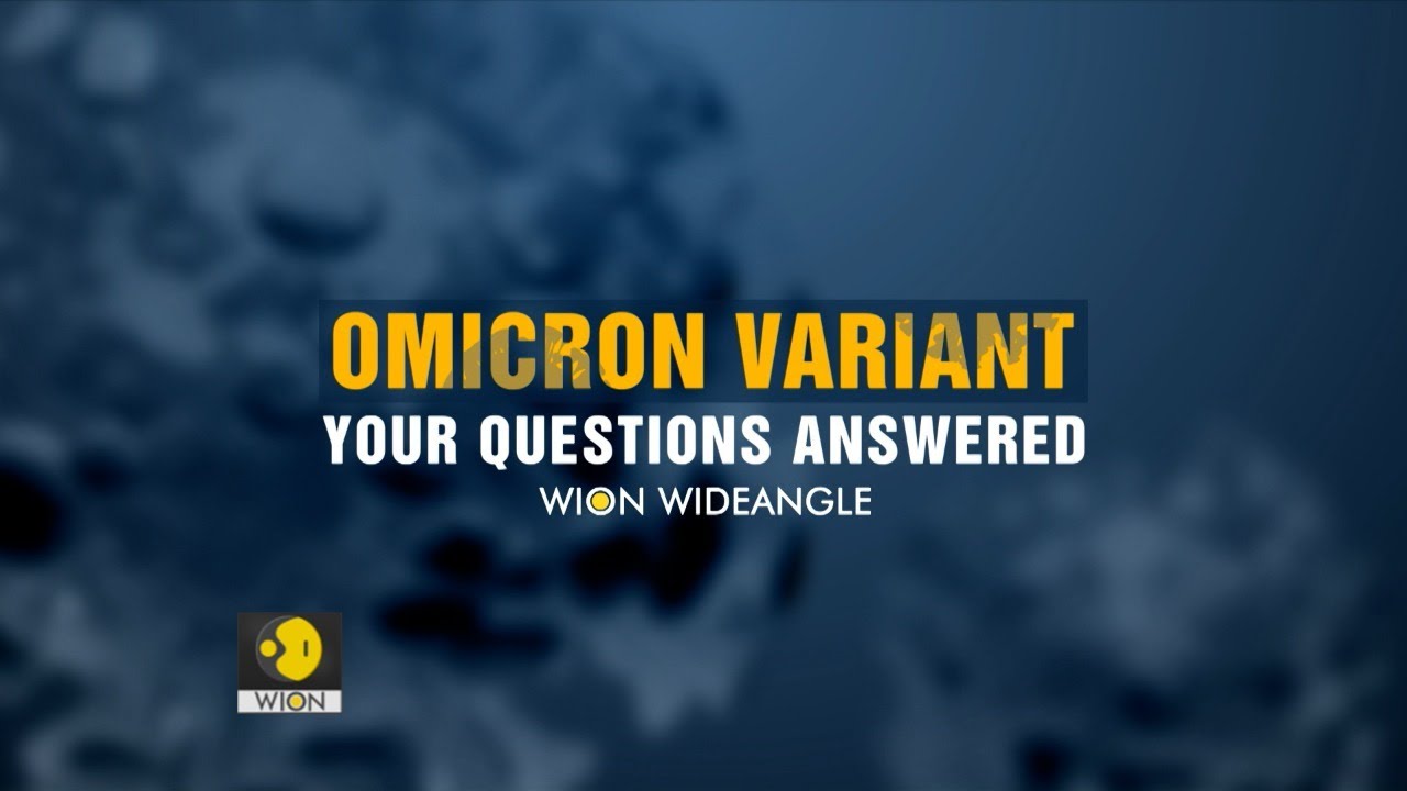 Omicron Variant: Your questions answered | WION Wideangle