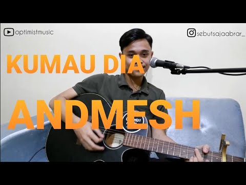 Andmesh_kumau dia #andmesh #kumaudia #lirikcoverterbaru #laguterbaru #musikcoverterbaru