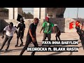 Faya Inna Babylon feat. Blakk Rasta: BEDROCKA