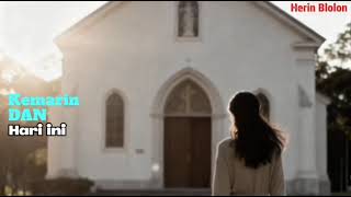 Download Lagu KEMARIN DAN HARI INI || HERIN BLOLON || Lagu sedih mengenang RD.Marno Wuwur  MP3