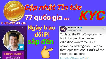 Pi network _Cập nhật tin tức về Pi đã thống kê có 77 quốc gia và 80% dân số toàn cầu đang KYC