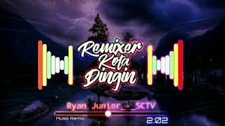 Download lagu Ryan Junior_-SCTV_Remix_(Ando Dizello Ft Christofel'Palit)_Dj_Terbaru_2020