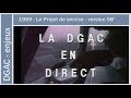 1989 la dgac en direct  version courte  le projet de service de la dgac