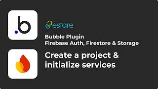 Bubble Firebase Plugin - Setup Firebase Project