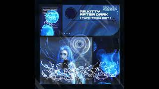 Mr. Kitty - After Dark (Terror Syndrome Edit / Added Synths +