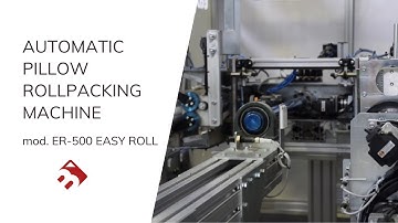 Automatic Pillow Rollpacking Machine mod. ER-500 EASY ROLL