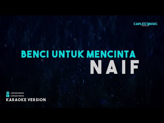 Naif – Benci Untuk Mencinta (Karaoke Version) class=
