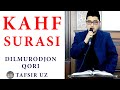 GO'ZAL KAHF SURASI | DILMURODJON QORI | TAFSIR UZ