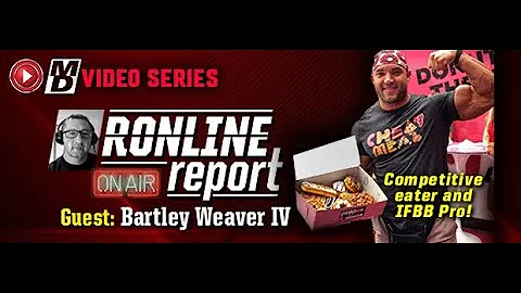 Bartley Weaver IV: IFBB Pro, Competitive Eater & S...