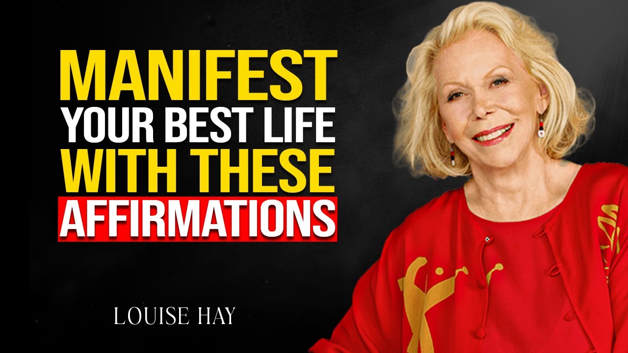 Louise Hay - How To Manifest Your Best Life By Positive Affirmation ...