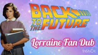 Back to the Future Lorraine Fan Dub