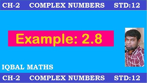 TN Class 12 Maths New Syllabus Example 2.8 Chapter-2 Complex Numbers கலப்பு எண்கள்