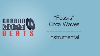 Fossils - Instrumental / Karaoke (In The Style Of Circa Waves)