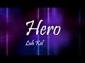 Luh Kel - Hero (Lyrics)