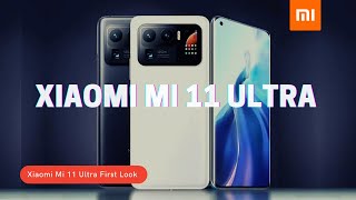 Xiaomi Mi 11 Ultra Xiaomi Mi 11 Ultra First Look Specifications, Price In India, Launch Date