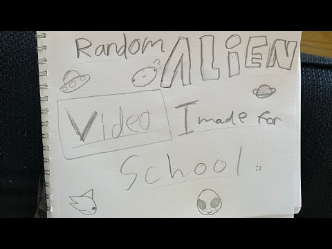 Random alien video I made for school