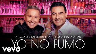 Ricardo Montaner - Yo No Fumo (Video Oficial) ft. Carlos Rivera