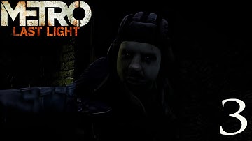 Metro: Last Light Redux - Part 3 {The Enemy of My Enemy} (Metro: Last Light Redux Gameplay) - 720p
