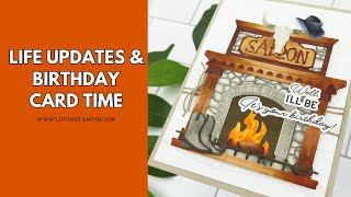Life Is A Wild Ride, Updates & An Awesome Handmade Birthday Card