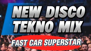 NEW VIRAL DISCO TEKNO MIX - FAST CAR SUPERSTAR -  DJ JorDan