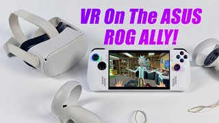 Steam VR Games On The ASUS ROG Ally!