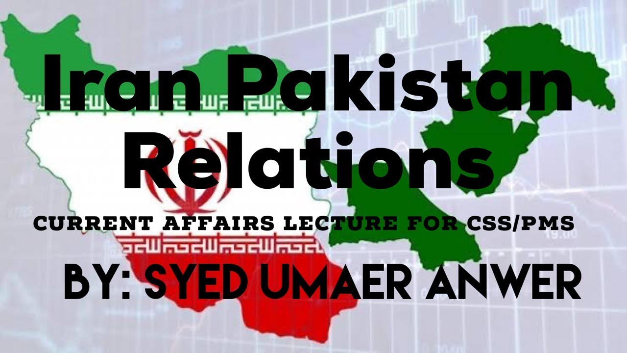 Pakistan's Relations with Iran, Current Affairs for CSS PMS YouTube