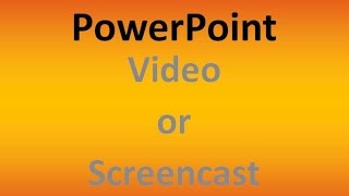 Video or Screencast from a PowerPoint