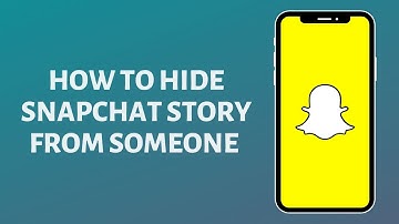 How to Hide Snapchat Story From Someone