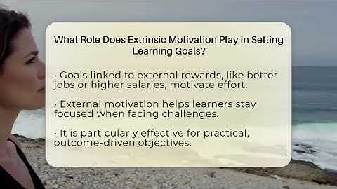 What Role Does Extrinsic Motivation Play In Setting Learning Goals? - Learn As An Adult