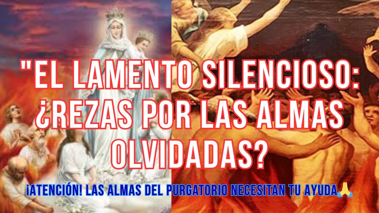 Oraciones a las benditas ALMAS DEL PURGATORIO 