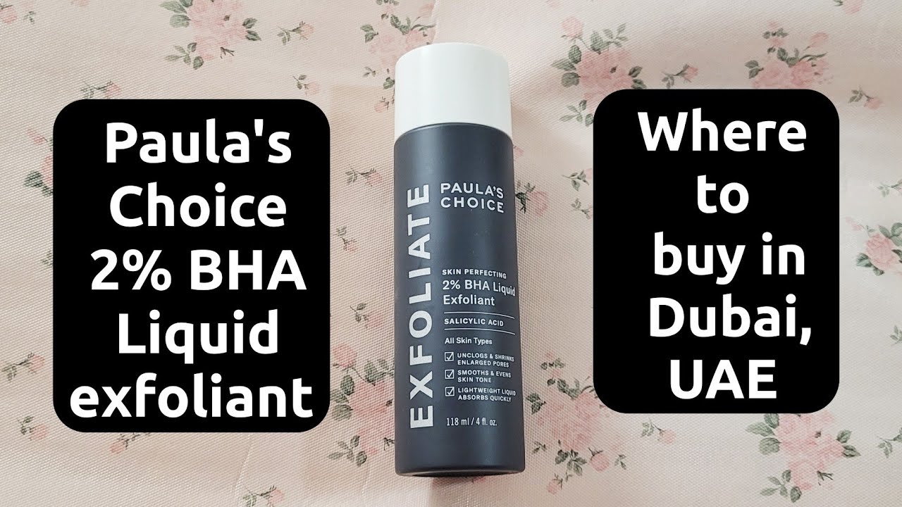 Dubai, UAE Where to buy Paula's Choice 2 BHA exfoliant Authentic