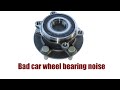 Sound of a noisy wheel bearing vs a new wheel bearing