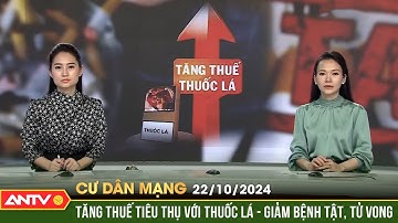 Tăng thuế tiêu thụ đặc biệt với thuốc lá để thay đổi hành vi người hút | Cư dân mạng | ANTV