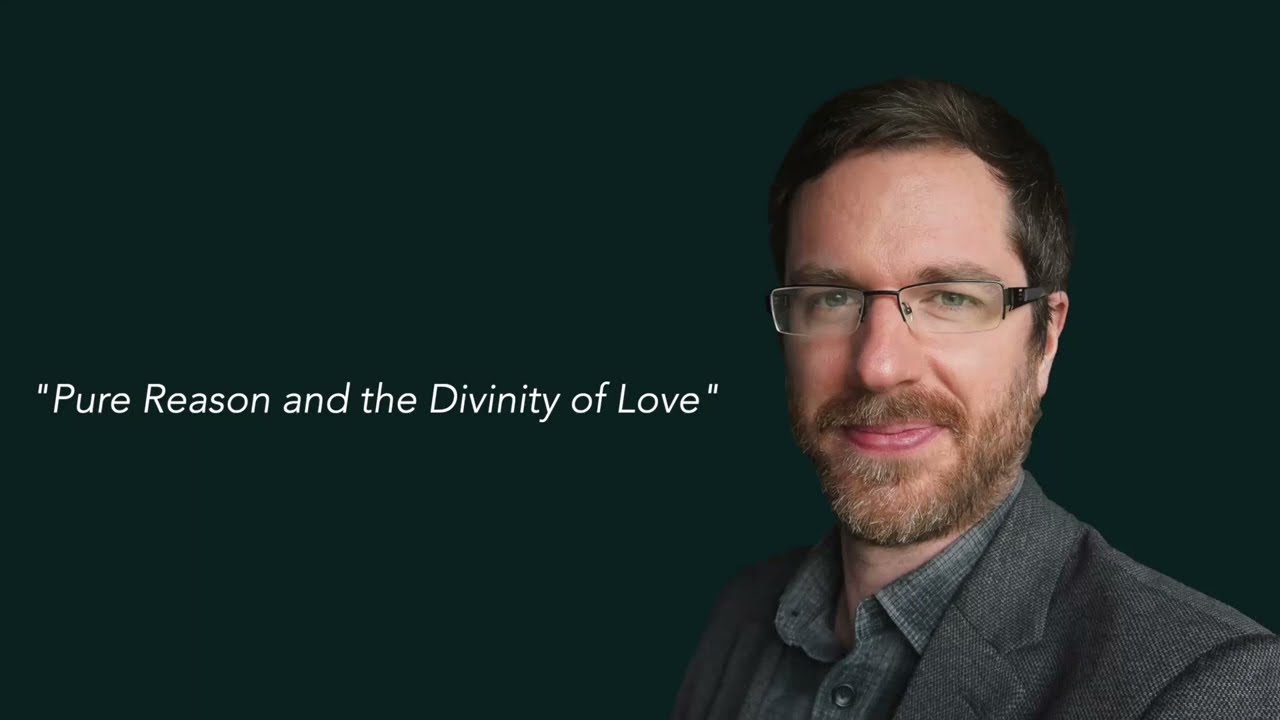 Thumbnail for Pure Reason and the Divinity of Love