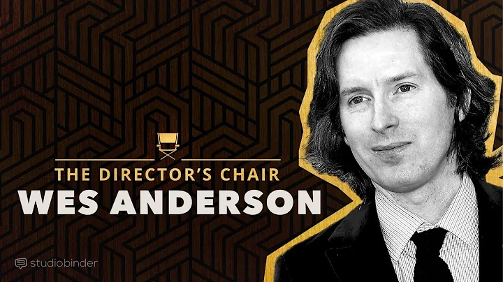 Wes Anderson Explains How to Write & Direct Movies | The Director's Chair - DayDayNews