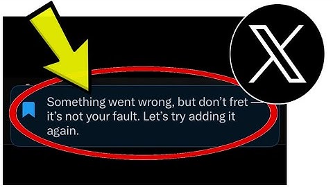 How To Fix X Twitter App Something went wrong, but don