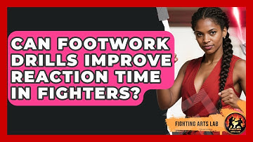 Can Footwork Drills Improve Reaction Time in Fighters? - Fighting Arts Lab